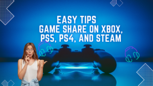 How to Game Share on Xbox, PS5, PS4, and Steam